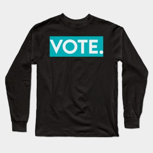 Vote Long Sleeve T-Shirt